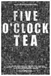 Five O'Clock Tea_peliplat