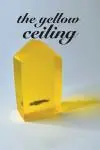 The Yellow Ceiling_peliplat