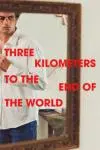 Three Kilometres to the End of the World_peliplat