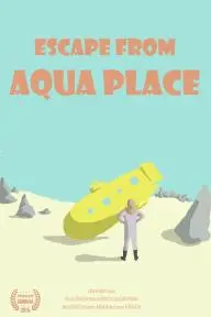 Escape from Aqua Place_peliplat