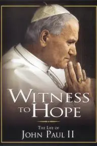 Witness to Hope: The Life of Karol Wojtyla, Pope John Paul II_peliplat