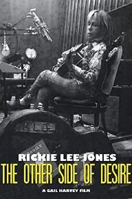 Rickie Lee Jones: The Other Side of Desire_peliplat