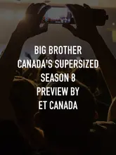 Big Brother Canada's Supersized Season 8 Preview with ET Canada_peliplat