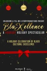 BlaXellence: A #SAVAGE Holiday Spectacular_peliplat