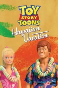 Toy Story Toons: Hawaiian Vacation_peliplat