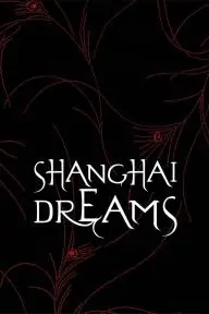 Shanghai Dreams_peliplat