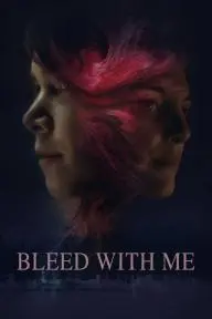 Bleed with Me_peliplat