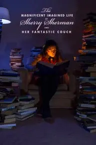 The Magnificent Imagined Life of Sherry Sherman and Her Fantastic Couch_peliplat