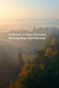Schlesiens Schätze-Zwischen Riesengebirge und Oderlauf_peliplat