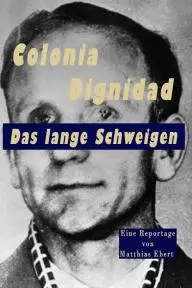 Colonia Dignidad - Das lange Schweigen_peliplat