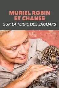 Muriel Robin & Chanee sur la Terre des Jaguars_peliplat