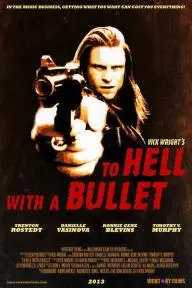 To Hell with a Bullet_peliplat