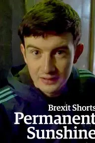 Brexit Shorts: Permanent Sunshine_peliplat