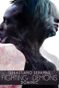 Sebastiano Serafini: Fighting Demons (Feat. Dominic)_peliplat