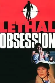 Lethal Obsession_peliplat