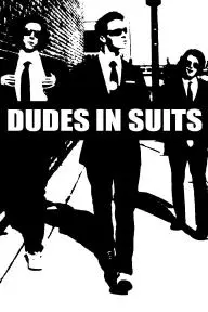 Dudes in Suits_peliplat
