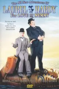 The All New Adventures of Laurel & Hardy in 'for Love or Mummy'_peliplat