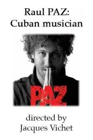 Raul Paz, Cuban Musician, Between Paris and Havana_peliplat