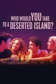 Who Would You Take to a Deserted Island?_peliplat