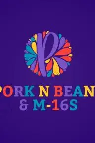 Pork N' Beans and M-16s_peliplat