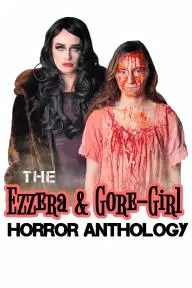 The Ezzera & Gore-Girl Horror Anthology_peliplat