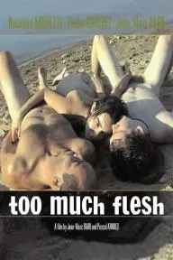 Too Much Flesh_peliplat