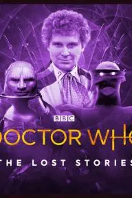 Doctor Who: The Lost Stories_peliplat