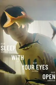 Sleep with Your Eyes Open_peliplat