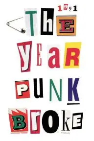 1991: The Year Punk Broke_peliplat