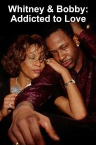 Whitney & Bobby: Addicted to Love_peliplat