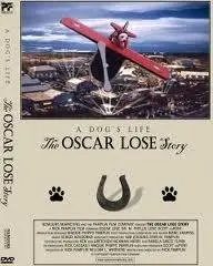 A Dog's Life: The Oscar Lose Story_peliplat