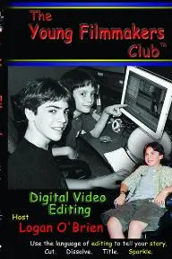 The Young Filmmakers Club: Digital Video Editing_peliplat