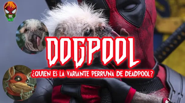 DOGPOOL: ¿Quién es la variante perruna de Deadpool?_peliplat