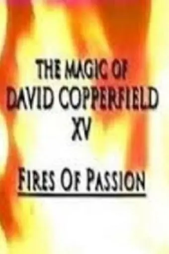 The Magic of David Copperfield XV: Fires of Passion_peliplat