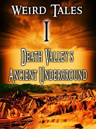 Weird Tales #1 Death Valley's Ancient Underground_peliplat