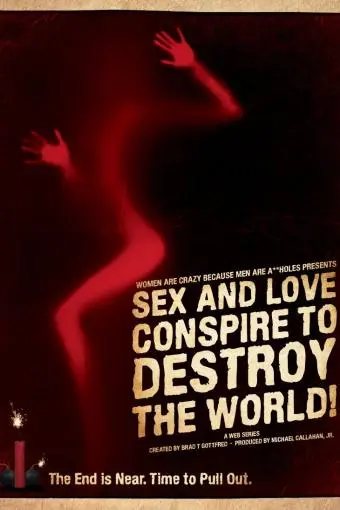 Sex and Love Conspire to Destroy the World!_peliplat