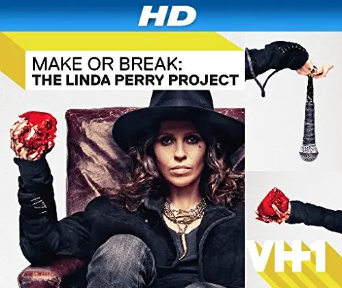 Make or Break: The Linda Perry Project_peliplat