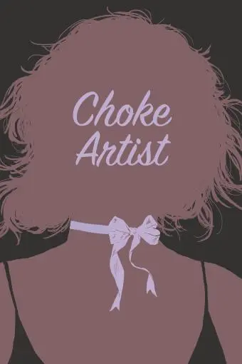 Choke Artist_peliplat