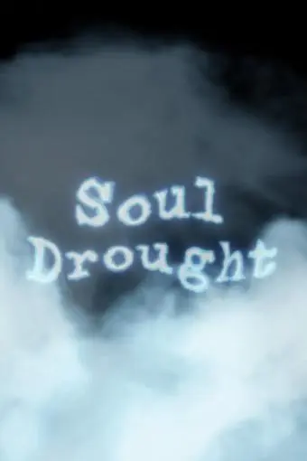 Soul Drought_peliplat