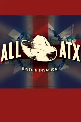 ALL ATX: The British Invasion_peliplat