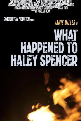 What Happened to Haley Spencer?_peliplat