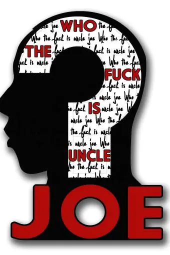 Who the F*ck Is Uncle Joe?_peliplat
