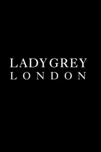 Lady Grey London_peliplat
