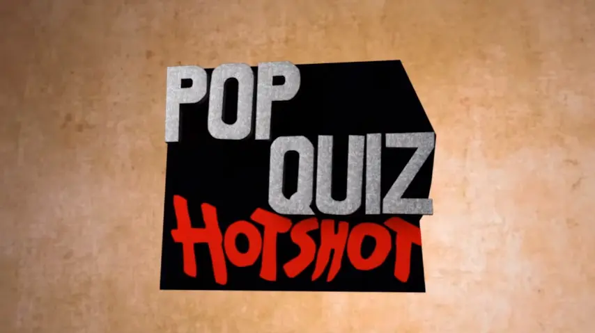 Pop Quiz Hotshot_peliplat