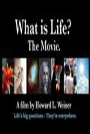 What Is Life? The Movie._peliplat