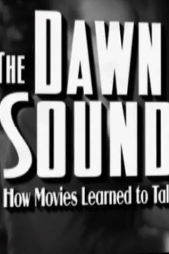 The Dawn of Sound: How Movies Learned to Talk_peliplat