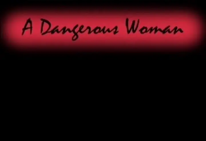 A Dangerous Woman_peliplat