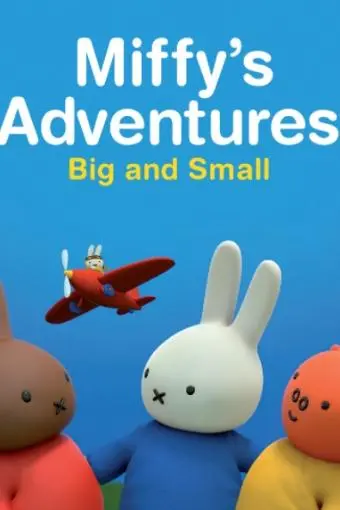 Miffy's Adventures Big and Small_peliplat