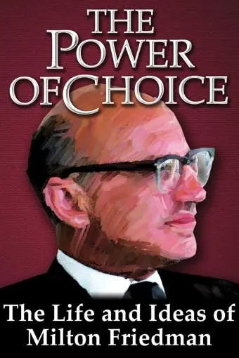 The Power of Choice: The Life and Ideas of Milton Friedman_peliplat