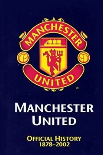 Manchester United: The Official History 1878-2002_peliplat